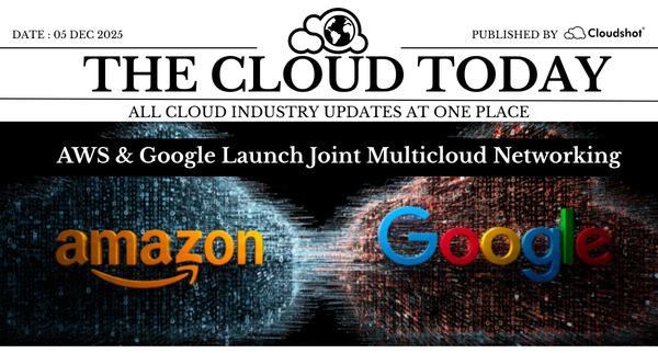  Cloud’s New Plumbing: Multicloud Pipes, AI Campuses & Sovereign Rails – The Cloud Today (Dec 5, 2025)