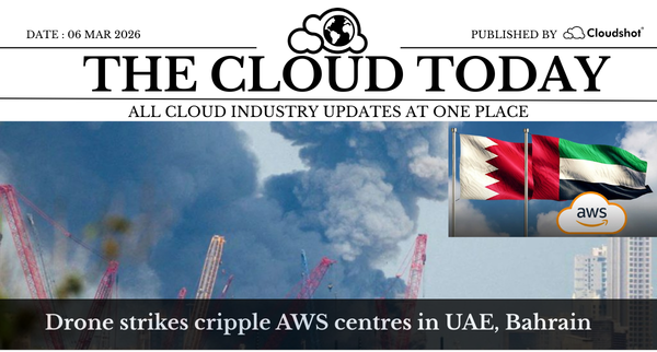 Cloud Meets Reality. Power Pledges, Geopolitical Risk, and EU Capacity Shifts. The Cloud Today (Mar 6 2026)