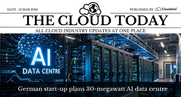 Nvidia’s $2B Nebius Bet, EU Sovereign AI Capacity, and Grid Constraints. The Cloud Today (Mar 13 2026)