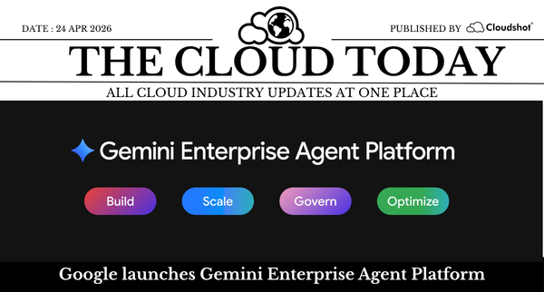 Google Gemini Enterprise, Vercel Breach, $635B AI Spend: The Cloud Today — 24 April 2026